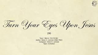 290 Turn Your Eyes Upon Jesus  SDA Hymnal  The Hymns Channel [upl. by Ahs678]