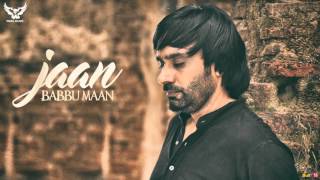 Babbu Maan  Jaan  Talaash  Full Audio  Latest Punjabi Songs 2016 [upl. by Corvese687]