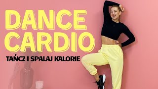 DANCE CARDIO  TANIEC I SPALANIE KALORII [upl. by Santos901]