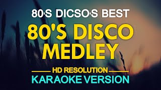 KARAOKE 80s Disco Medley [upl. by Ivana]