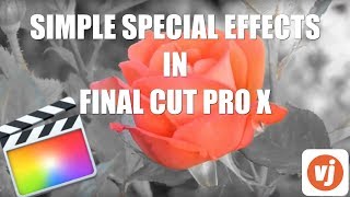 Special Effects in Final Cut Pro X  Beginners Guide [upl. by Nisior365]