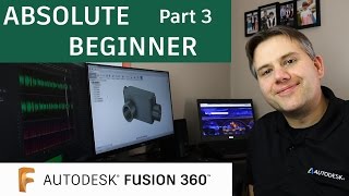 Fusion 360 Tutorial for Absolute Beginners— Part 3 [upl. by Sterne]