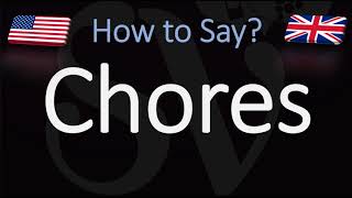 How to Pronounce Chores CORRECTLY [upl. by Raf198]