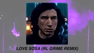 love sosa rl grime remix  slowed down  reverb [upl. by Aeikan]