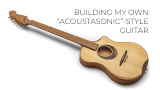 quotOut of the Boxquot  Building my own quotAcoustasonicquotStyle Guitar [upl. by Ahsieyn368]